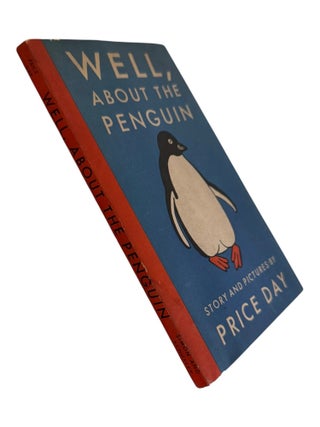 Item #10064 Well, About the Penguin. Price Day