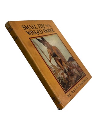 Item #10077 Small Fry and the Winged Horse. Ruth Campbell