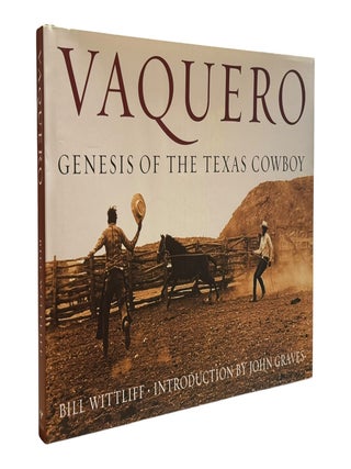 Vaquero: Genesis of the Texas Cowboy