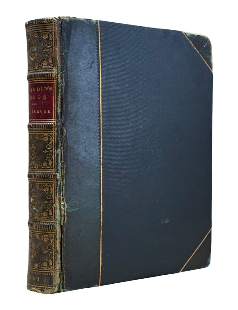 Item #10159 Songs Naval and National, of the Late Charles Dibdin; with a Memoir and Addenda... With Characteristic Sketches by George Cruikshank. Thomas Dibdin, John.