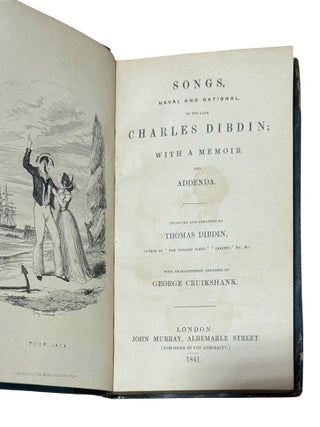Songs Naval and National, of the Late Charles Dibdin; with a Memoir and Addenda... With Characteristic Sketches by George Cruikshank