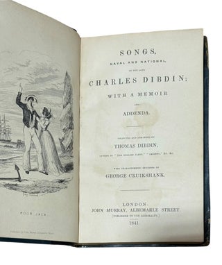 Songs Naval and National, of the Late Charles Dibdin; with a Memoir and Addenda... With Characteristic Sketches by George Cruikshank