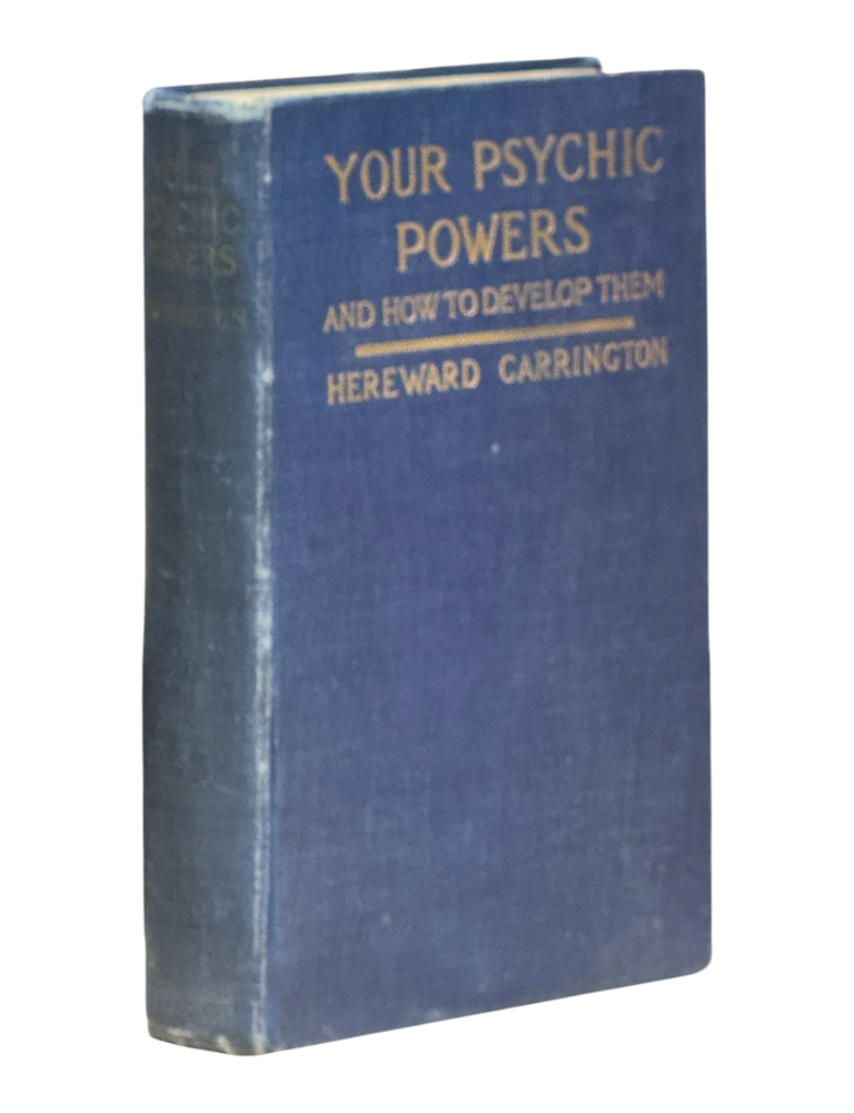 Item #10306 Your Psychic Powers and How to Develop Them. Psychic Phenomena, Hereward Carrington.