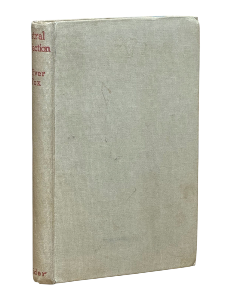Item #10320 Astral Projection: A Record of Research. Occult, Oliver Fox.