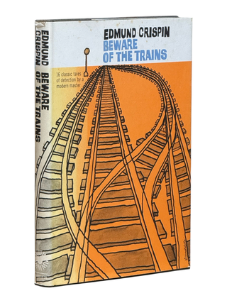 Item #10333 Beware of the Trains [Sixteen Stories]. Edmund Crispin