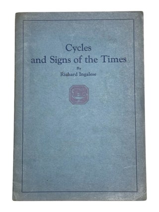 Item #10357 Cycles and Signs of the Times: An Extemporaneous Address. Astrology, Richard Ingalese