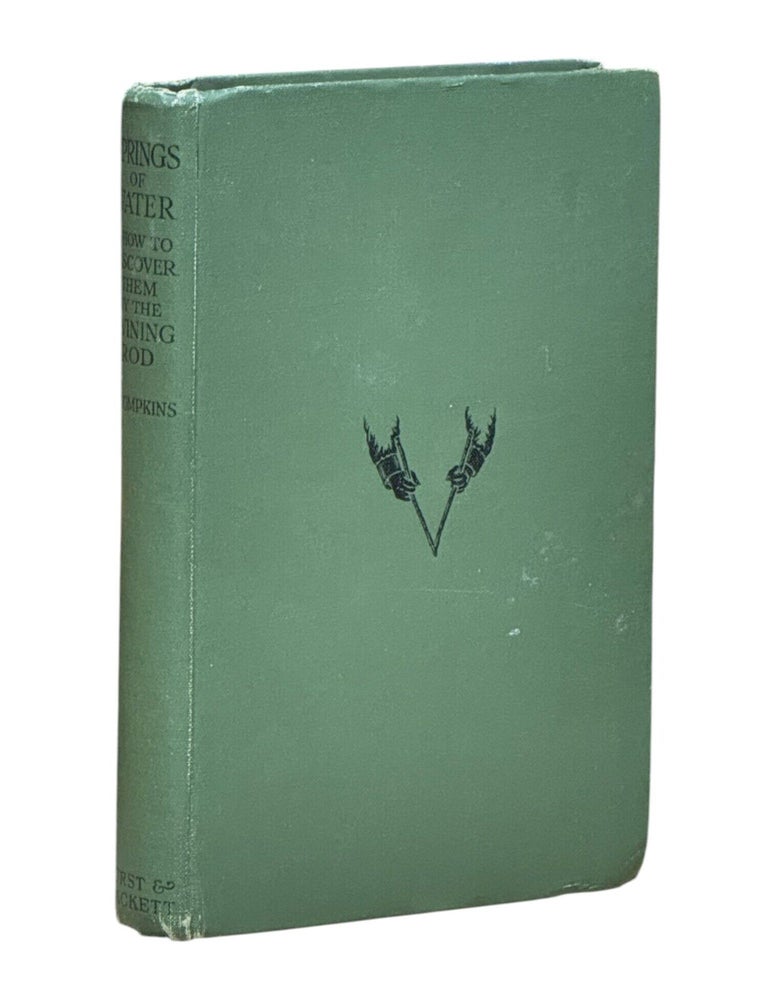 Item #10366 Springs of Water and How to Discover them by the Divining-Rod. Dowsing, B. Tompkins.