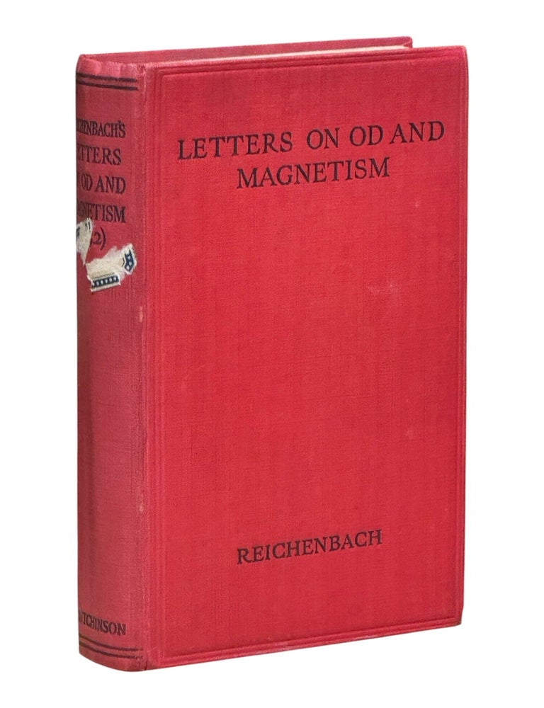 Item #10368 Reichenbach's Letters on Od and Magnetism. Odic Force, Karl von Reichenbach, F. D. - transl O'Byrne, Occult.