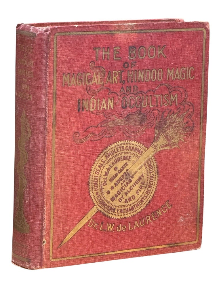 Item #10376 The Book of Magical Art, Hindoo Magic, and Indian Occultism. Grimoires, L. W de Laurence.