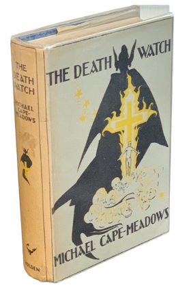 Item #1782 The Death Watch. Michael Cape-Meadows, Michael Weldon Champneys