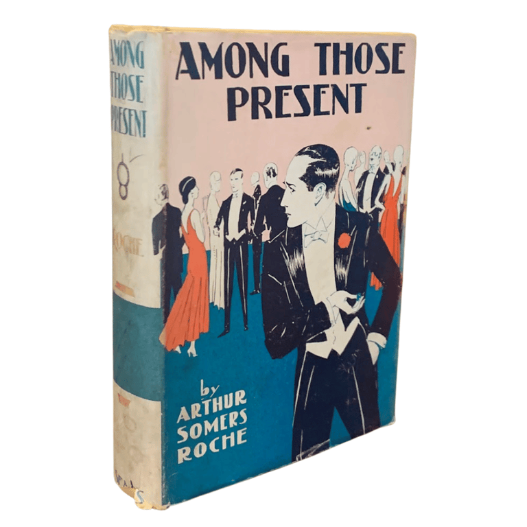 Among Those Present. Arthur Somers Roche.