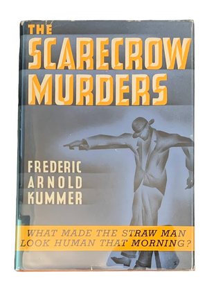 Item #3249 The Scarecrow Murders. Frederic Kummer