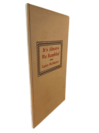 It's Always We Rambled: An Essay on Rodeo. Larry McMurtry.