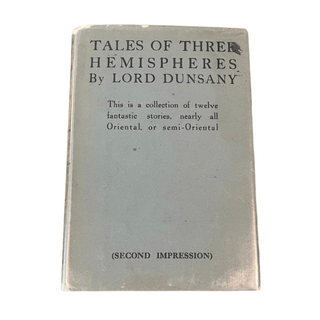 Item #4125 Tales of Three Hemispheres. Lord Dunsany, Edward Plunkett