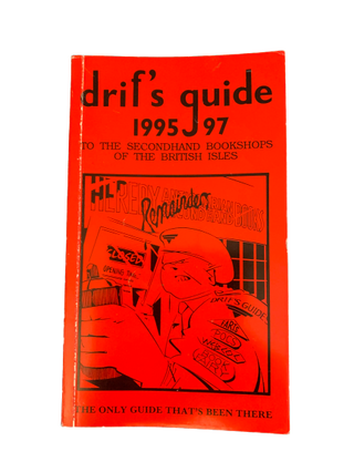 Item #4462 Drif's Guide to the Secondhand Bookshops of the British Isles: 1995-97. Drif Field