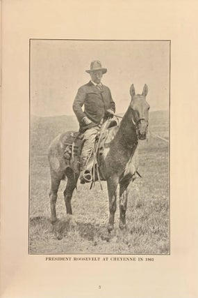 Roosevelt in the Bunk House: Visits of the Great Rough Rider to Wyoming in 1903 and 1910.