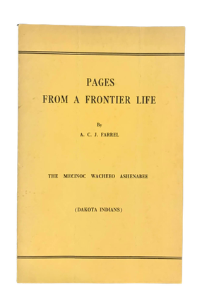 Item #4587 Pages from a Frontier Life: The Mecinoc Wacheeo Ashenabee (Dakota Indians). A. C. J....