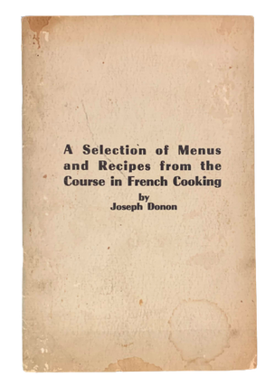 Item #4603 A Selection of Menus and Recipes from the Course in French Cooking [Cover Title]....