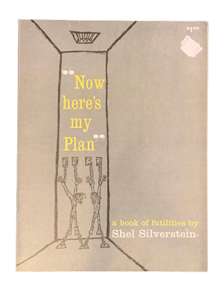 Item #4643 Now Here's My Plan: A Book of Futilities. Shel Silverstein