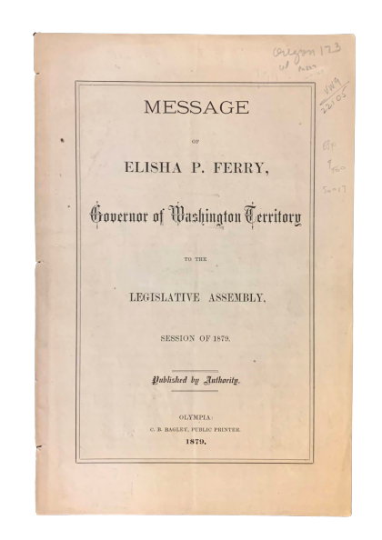 Item #4718 Message of Elisha P. Ferry, Governor of Washington Territory to the Legislative Assembly, Session of 1879. Elisha P. Ferry.