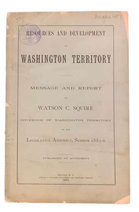 Item #4719 Resources and Development of Washington Territory: Message and Report of Watson C....