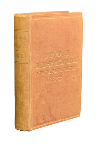 Item #4739 Hand-book Almanac for the Pacific States: An Official Register and Business Directory of the States of California and Oregon; the Territories of Washington, Nevada and Utah; and the Colonies of British Columbia and Vancouver Island. For the Year 1863. William H. - Knight.