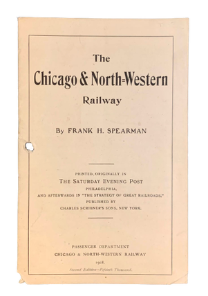 Item #4740 The Chicago & North=Western Railway. Frank H. Spearman