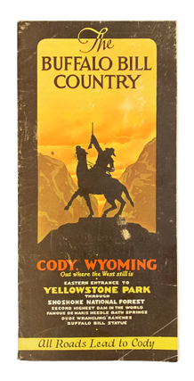 Item #4745 The Buffalo Bill Country: Cody, Wyoming, Out Where the West Still is. The Cody Club,...