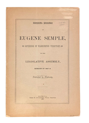 Item #4752 Biennial Message of Eugene Semple, Governor of Washington Territory: To the...