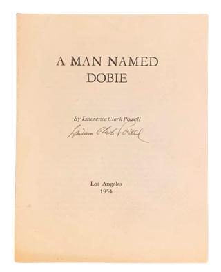 Item #4868 A Man Named Dobie. Lawrence Clark Powell, J. Frank Dobie