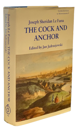 Item #4876 The Cock and Anchor. Joseph Sheridan Le Fanu, Jan - ed Jedrzejewski