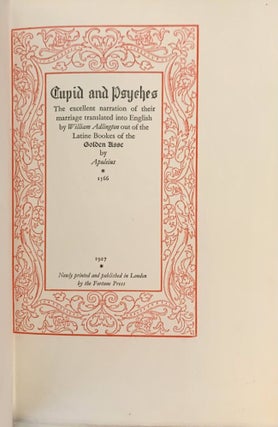 Cupid and Psyches: The excellent narration of their marriage translated into English by William Adlington out of the Latine Bookes of the Golden Asse, by Apuleius, 1566