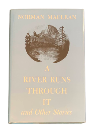 Item #5124 A River Runs Through It and Other Stories. Norman Maclean
