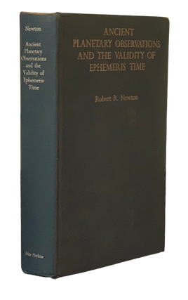 Item #5130 Ancient Planetary Observations and the Validity of Ephemeris Time. Robert R. Newton