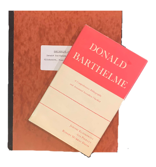 Item #5137 Donald Barthelme: A Comprehensive Bibliography and Annotated Secondary Checklist...