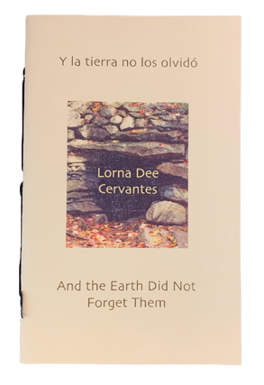 Item #5205 Y la tierra no los olvidó. And the Earth Did Not Forget Them. Lorna Dee Cervantes