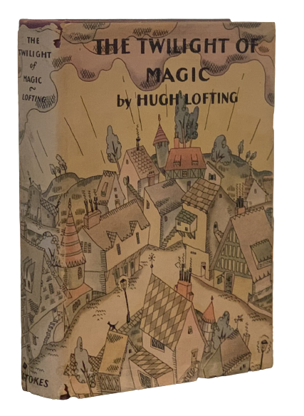 The Twilight of Magic. Lois Lenski, Hugh Lofting.