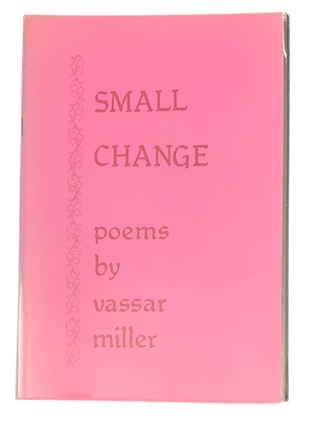 Item #5243 Small Change. Vassar Miller
