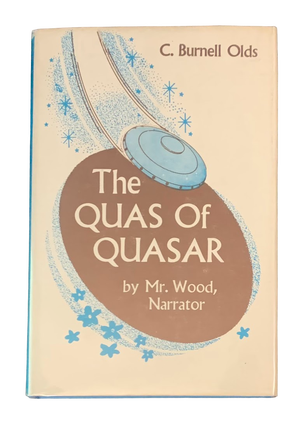 Item #5284 The Quas of Quasar by Mr. Wood, Narrator. C. Burnell Olds
