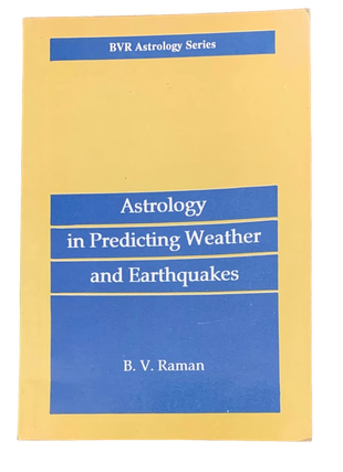 Item #5338 Astrology in Predicting Weather and Earthquakes. Bangalore Venkata Raman