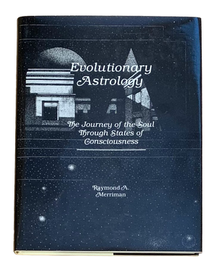 Item #5349 Evolutionary Astrology: The Journey of the Soul Through States of Consciousness....