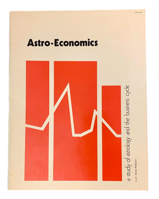 Item #5352 Astro-Economics: A Study of Astrology and the Business Cycle. David Williams