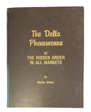Item #5369 The Delta Phenomenon or The Hidden Order in All Markets. Welles Wilder