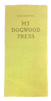 Item #5401 Concerning My Dogwood Press. Frank McCaffrey
