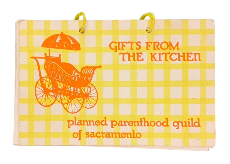 Item #5407 Gifts to Give from the Kitchen. Planned Parenthood Guild of Sacramento.