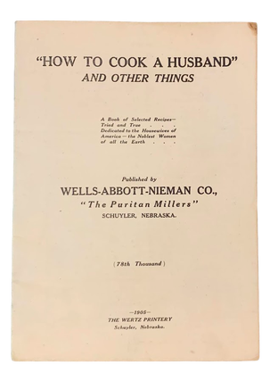 "How to Cook a Husband" and Other Things: A Book of Selected Recipes...