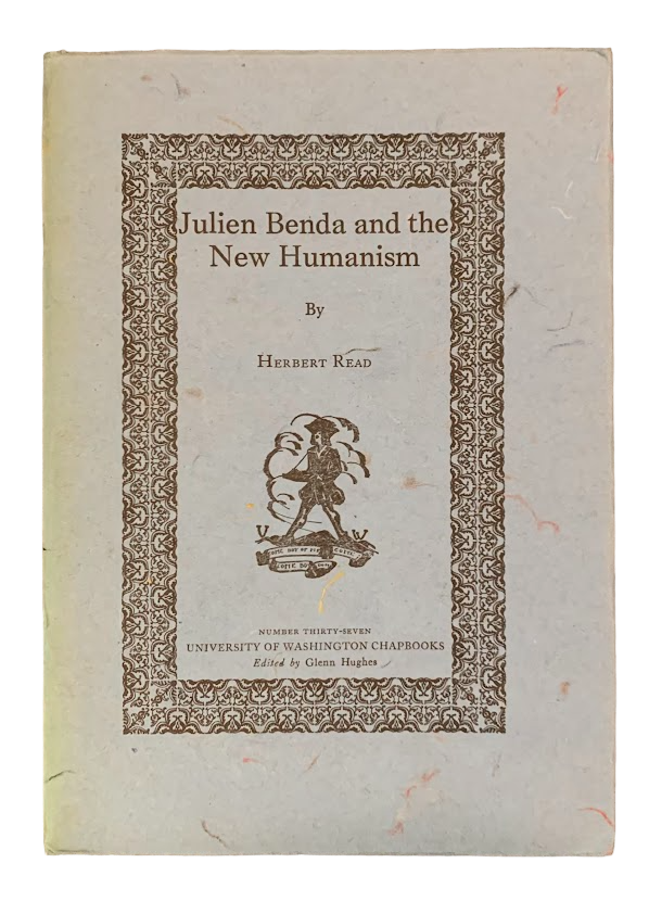 Item #5470 Julien Benda and the New Humanism. Herbert Read, Glenn - ed Hughes.