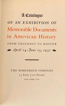 A Catalogue of an Exhibition of Memorable Documents in American History from Columbus to Hoover