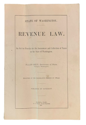 Item #5521 State of Washington. Revenue Law. An Act to Provide for the Assessment and Collection...