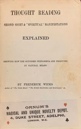 Thought Reading, Second Sight, & "Spiritual" Manifestations Explained: Showing how the Supposed Phenomena are Produced by Natural Means